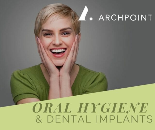 oral hygiene for dental implants