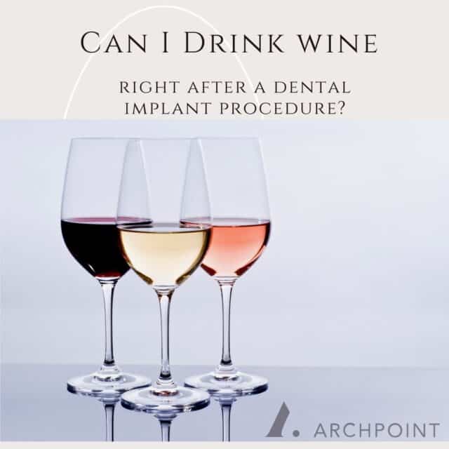 wine after implant treatment
