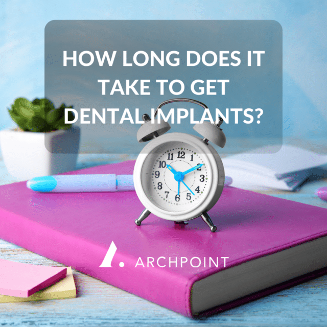 what is the time requirement to get dental implants