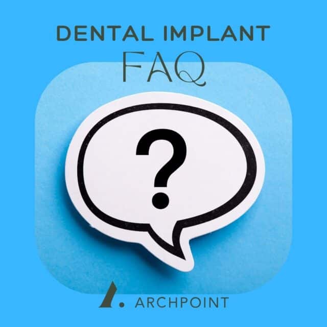 frequently asked dental implant questions