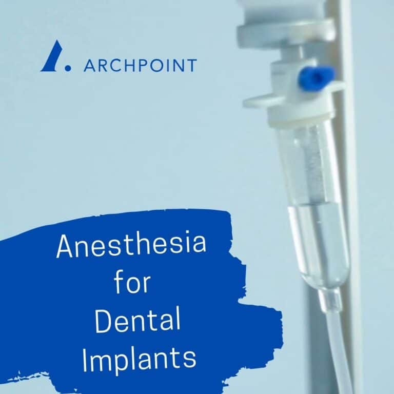 Anesthesia for Implants What to Expect from Sedation ARCHPOINT