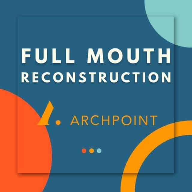 full mouth restoration